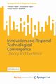 Innovation and Regional Technological Convergence, Kijek Tomasz
