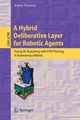 A Hybrid Deliberative Layer for Robotic Agents, Hartanto Ronny