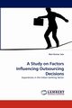 A Study on Factors Influencing Outsourcing Decisions, Jain Ravi Kumar