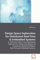 Design Space Exploration for Distributed Real-Time, Liu Shih-Hsi
