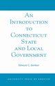 An Introduction to Connecticut State and Local Government, Sembor Edward C.