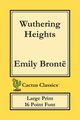 Wuthering Heights (Cactus Classics Large Print), Bront Emily