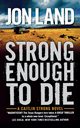 Strong Enough to Die, Land Jon