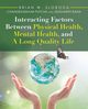 Interacting Factors Between Physical Health, Mental Health, and a Long Quality Life, Sloboda Brian W.