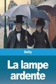 La lampe ardente, Delly