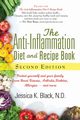 The Anti-Inflammation Diet and Recipe Book, Second Edition, N.D. Black Jessica K.