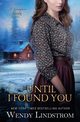 Until I Found You, Lindstrom Wendy
