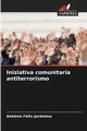 Iniziativa comunitaria antiterrorismo, Jernimo Antnio Flix