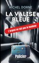 La valise bleue, Dorne Michel