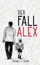 Der Fall Alex, Sedan Michael C.