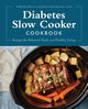 Diabetes Slow Cooker Cookbook, Kinnaird Shelby