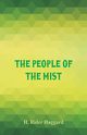 The People of the Mist, Haggard H. Rider