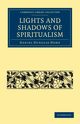 Lights and Shadows of Spiritualism, Home Daniel Dunglas