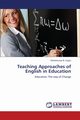 Teaching Approaches of English in Education, Gajjar Nileshkumar B.