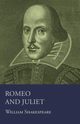 Romeo and Juliet, Shakespeare William