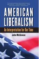 American Liberalism, McGowan John