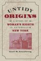 Untidy Origins, Ginzberg Lori D.