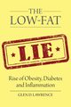 The Low-Fat Lie, Lawrence Glen  D.