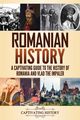 Romanian History, History Captivating