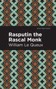 Rasputin the Rascal Monk, Le Queux William