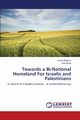 Towards a Bi-National Homeland For Israelis and Palestinians, Ghanem As'ad