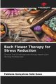Bach Flower Therapy for Stress Reduction, Gonalves Seki Gava Fabiana