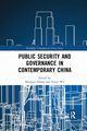 Public Security and Governance in Contemporary China, 