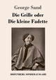 Die Grille oder Die kleine Fadette, Sand George