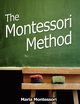 The Montessori Method, Montessori Maria