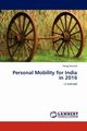 Personal Mobility for India in 2016, Panchal Parag