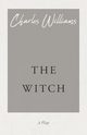 The Witch, Williams Charles