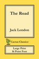 The Road (Cactus Classics Large Print), London Jack