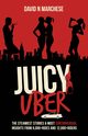 Juicy Uber, Marchese David N