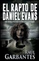 El rapto de Daniel Evans, Garbantes Ral