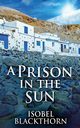 A Prison In The Sun, Blackthorn Isobel