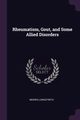 Rheumatism, Gout, and Some Allied Disorders, Longstreth Morris