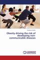 Obesity driving the risk of developing non-communicable diseases, Haufiku Desderius