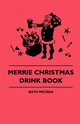 Merrie Christmas Drink Book, McCrea Ruth