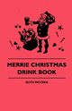 Merrie Christmas Drink Book, McCrea Ruth