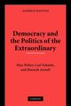 Democracy and the Politics of the Extraordinary, Kalyvas Andreas