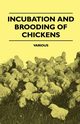 Incubation and Brooding of Chickens, Jull M. A.