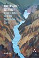 Yellowstone's Survival, Clark Susan G.