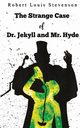 The Strange Case Of Dr. Jekyll And Mr. Hyde, Stevenson Robert Louis