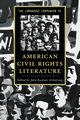 The Cambridge Companion to American Civil Rights Literature, 