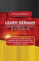 Learn German For Beginners Easily & In Your Car - Contains Over 500 German Phrases, Languages Immersion