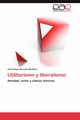 Utilitarismo y liberalismo, De Len Barbero Julio Csar