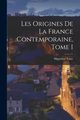 Les Origines de la France Contemporaine, Tome I, Taine Hippolyte
