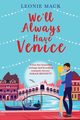 We'll Always Have Venice, Mack Leonie