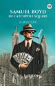 Samuel Boyd Of Catchpole Square A Mystery, Farjeon B. L.