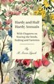 Hardy and Half Hardy Annuals - With Chapters on Sowing the Seeds, Staking and Varieties, Lynch R. Irwin